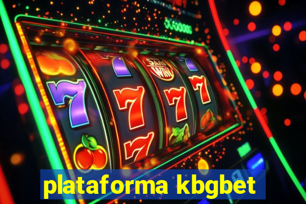 plataforma kbgbet